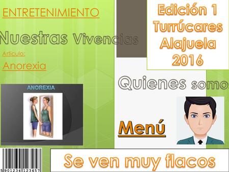 Nuestras Vivencias Quienes somos Se ven muy flacos