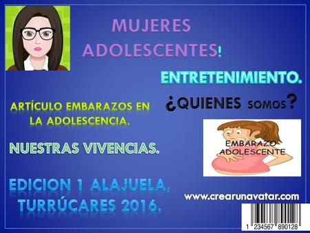 ¿QUIENES SOMOS? MUJERES ADOLESCENTES! ENTRETENIMIENTO.