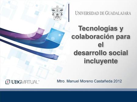 Tecnologías y colaboración para el desarrollo social incluyente