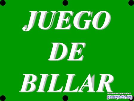 JUEGO DE BILLAR.