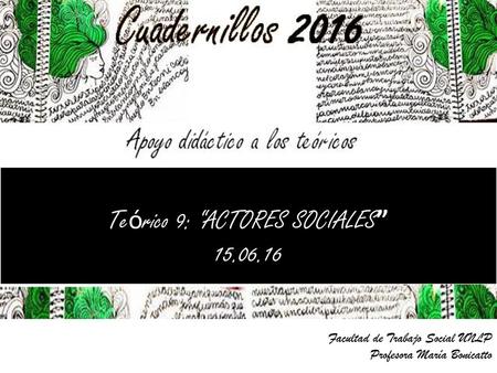 Teórico 9: “ACTORES SOCIALES”