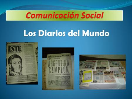 Comunicación Social Los Diarios del Mundo.