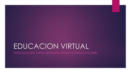 Ventajas de esta nueva modalidad de educación en colombia