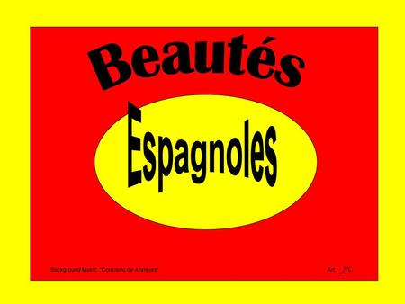 Beautés Espagnoles Background Music: “Concierto de Aranjuez”