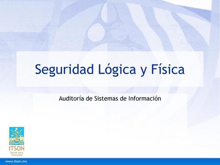 Seguridad Lógica y Física