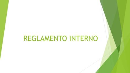 REGLAMENTO INTERNO.