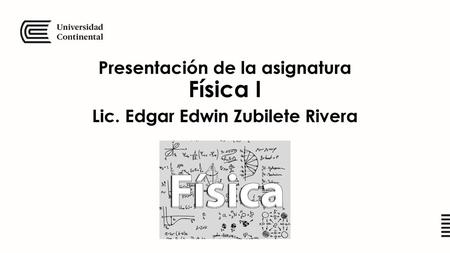 Presentación de la asignatura Física I