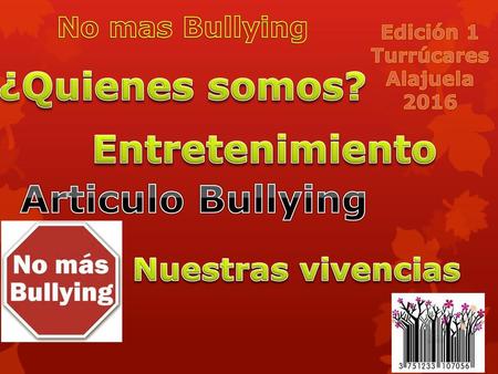 ¿Quienes somos? Entretenimiento Articulo Bullying