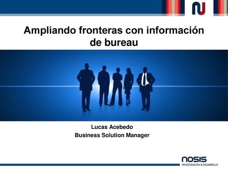 Ampliando fronteras con información de bureau