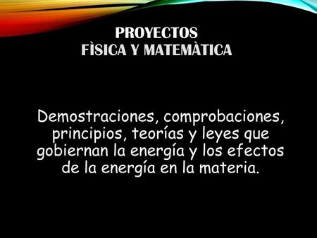 proyectos FÌSICA Y MATEMÀTICA