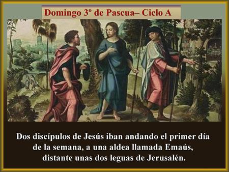 Domingo 3º de Pascua– Ciclo A