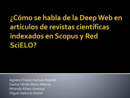 Agüero Chávez Damián Ricardo Castro Tafolla Mario Alberto