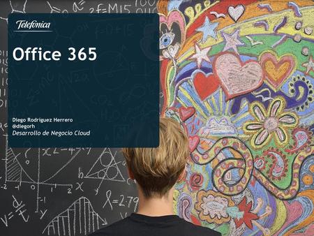 Office 365 Desarrollo de Negocio Cloud Diego Rodríguez Herrero