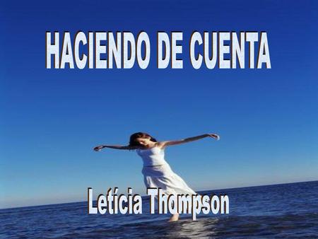 HACIENDO DE CUENTA Letícia Thompson.