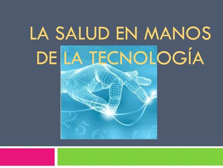 La salud en manos de la tecnología