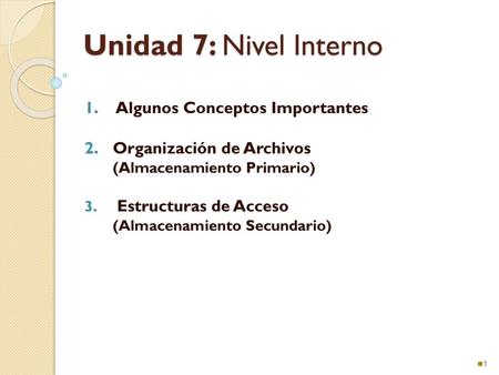 Unidad 7: Nivel Interno Algunos Conceptos Importantes