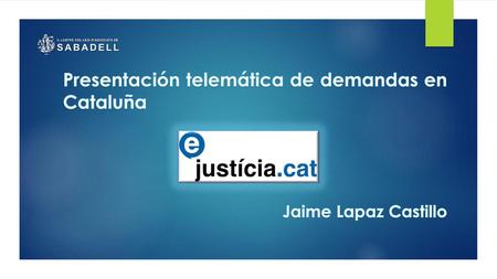 Presentación telemática de demandas en Cataluña