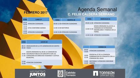 Agenda Semanal FEBRERO 2017 C. FELIX CALDERA SERRANO Cabildo Torreón