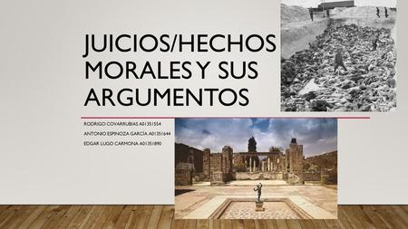 Juicios/hechos morales y sus argumentos
