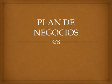 PLAN DE NEGOCIOS.