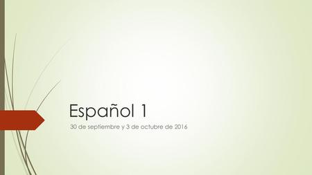 30 de septiembre y 3 de octubre de 2016