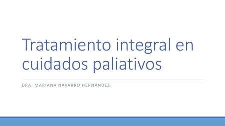 Tratamiento integral en cuidados paliativos