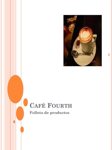 Café Fourth Folleto de productos.