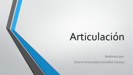 Realizado por: Selene Inmaculada González Casares