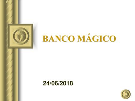 BANCO MÁGICO 24/06/2018.