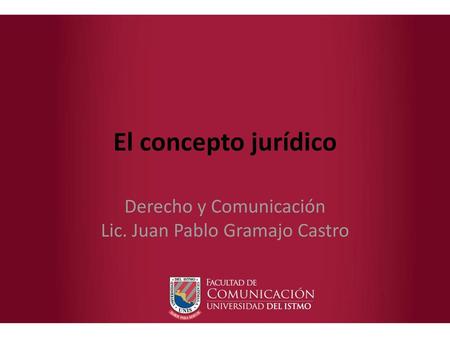 Derecho y Comunicación Lic. Juan Pablo Gramajo Castro