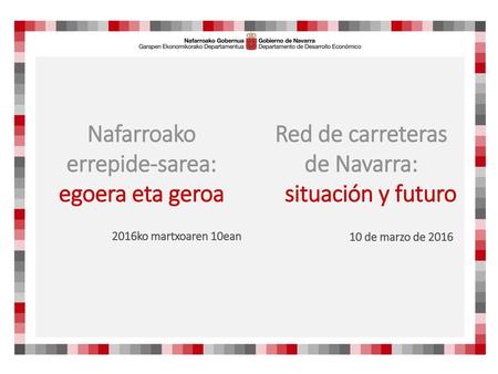 Nafarroako errepide-sarea: Red de carreteras de Navarra: