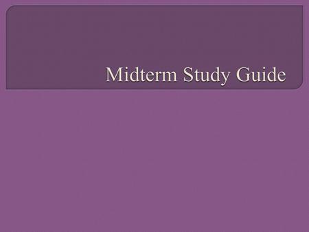 Midterm Study Guide.