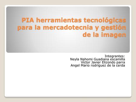 Integrantes: Neyla Nahomi Guadiana escamilla