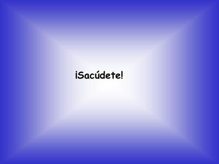 ¡Sacúdete!.