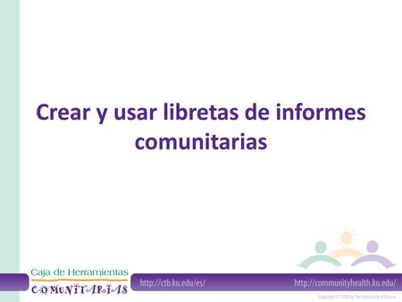 Crear y usar libretas de informes comunitarias