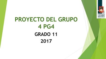 PROYECTO DEL GRUPO 4 PG4 GRADO 11 2017.