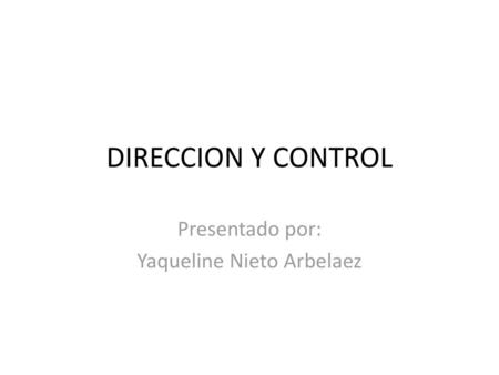 Presentado por: Yaqueline Nieto Arbelaez