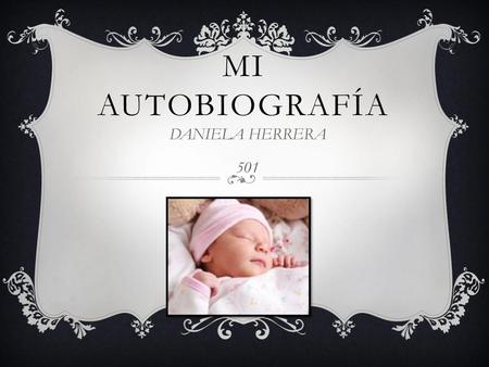Mi autobiografÍa DANIELA HERRERA 501.