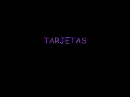 TARJETAS.