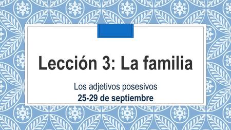 Los adjetivos posesivos de septiembre
