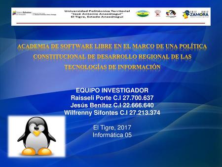6/24/2018 10:05 PM Academia de software libre en el marco de una política constitucional de desarrollo regional de las tecnologías de información EQUIPO.