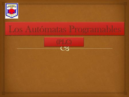 Los Autómatas Programables