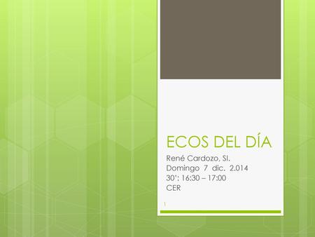 René Cardozo, SI. Domingo 7 dic ’: 16:30 – 17:00 CER