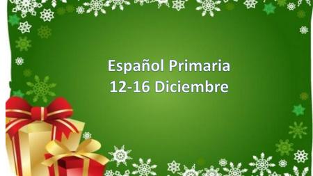 Español Primaria 12-16 Diciembre.
