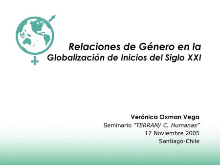 Relaciones de Género en la Globalización de Inicios del Siglo XXI