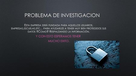 PROBLEMA DE INVESTIGACION