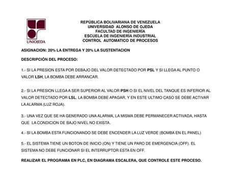 ASIGNACION: 20% LA ENTREGA Y 20% LA SUSTENTACION