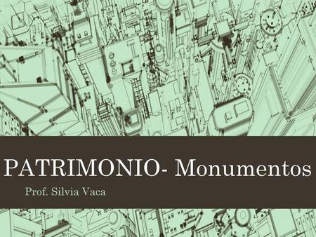 PATRIMONIO- Monumentos