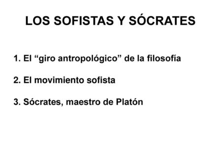 LOS SOFISTAS Y SÓCRATES