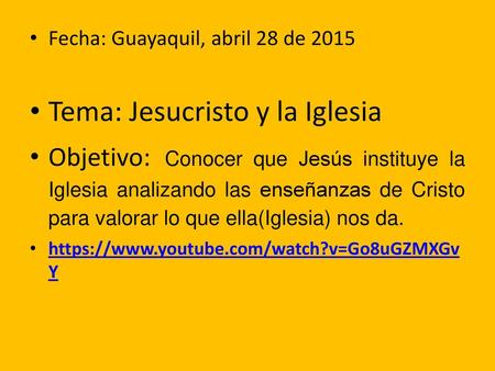Tema: Jesucristo y la Iglesia